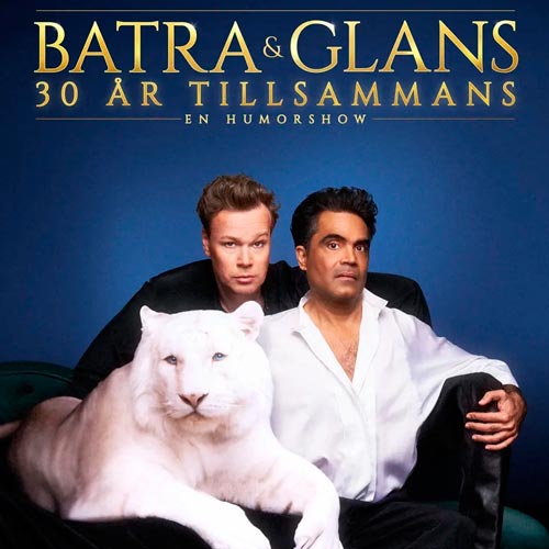 Batra och Glans 30 år tillsammans biljetter Stockholm februari 2025